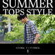 �˥�ー��ー��ー ��󥺡�SUMMER TOPS STYLE -��ͤβƤϡ��ȥåץ��Ƿ�ޤ롣-�פ�Ҳ𤹤��ý�����ƥ�Ĥ������