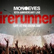 MONOEYES���饤�ֱ������ʡ�MONOEYES 10th Anniversary Live “Firerunners”�٤Υȥ졼�顼��������